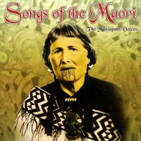 The Maniapoto Voices - Songs Of The Maori