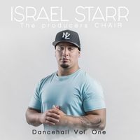 Israel Starr - The Producers Chair Dancehall, Vol. 1