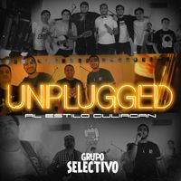 Grupo Selectivo - UNPLUGGED Al Estilo Culiacán