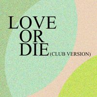 Dapayk solo - Love Or Die (Club Version)