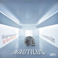 Nautilus - Virtual Insanity / The World Is A Ghetto