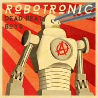 Dead Beat Boys - Robotronic