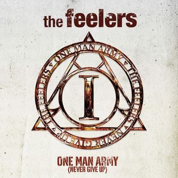 the feelers - One Man Army (Never Give Up)
