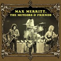 Max Merritt & The Meteors - Max Merritt, The Meteors & Friends