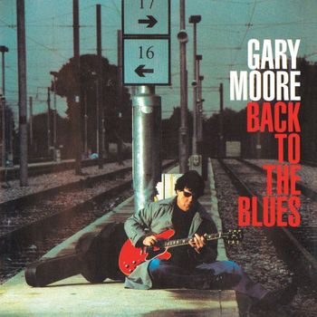 Gary Moore - Back to the Blues (Deluxe Edition)