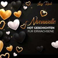 Lucy Rush - Niveauvolle Hot Geschichten für Erwachsene