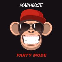 Madhouse - Party Mode