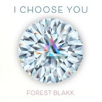 Forest Blakk - I Choose You