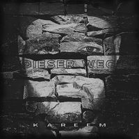 KAREEM - Dieser Weg