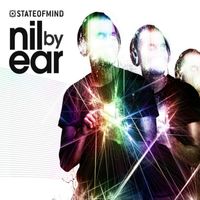 State Of Mind - Nil by Ear (Explicit)