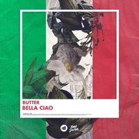 BUTTER - Bella Ciao