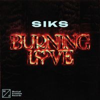 Siks - Burning Love