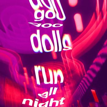 Goo Goo Dolls - Run All Night