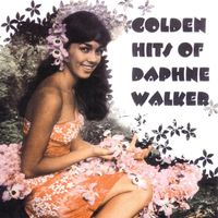 Daphne Walker - Golden Hits of Daphne Walker
