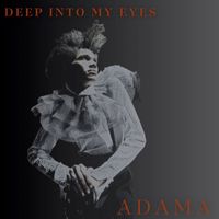 Adama - Deep into My Eyes