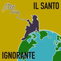 Mr. Nice - Il Santo Ignorante
