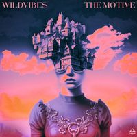 Wildvibes - The Motive