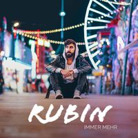 Rubin - Immer mehr