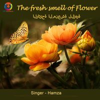 Hamza - The Fresh Smell Of Flower