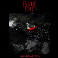 Trouble Fait' - The Black Isles