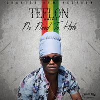 Teflon Young King - No Need To Hate