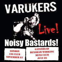 The Varukers - Noisy Bastards (Live [Explicit])