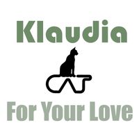 Klaudia - For Your Love
