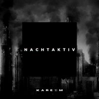 KAREEM - Nachtaktiv