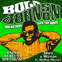 Bola Johnson & His Easy Life Top Beats - Pappa Rebecca Special No. 1 (She's A Woman) (Remix)