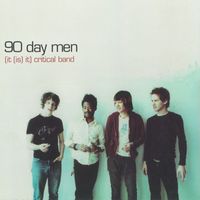 90 Day Men - (It (Is) It) Critical Band