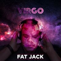 Fat Jack - Virgo