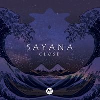 Sayana - Close