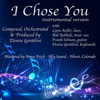 Denise Gentilini - I Chose You (Instrumental Version)