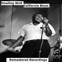 Howling Wolf - California Blues