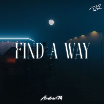 AndreM - Find A Way