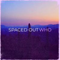 wHo - Spaced Out