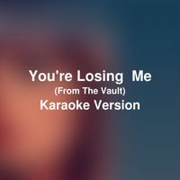JMKaraoke - You’re Losing Me (From The Vault) (Karaoke Version)