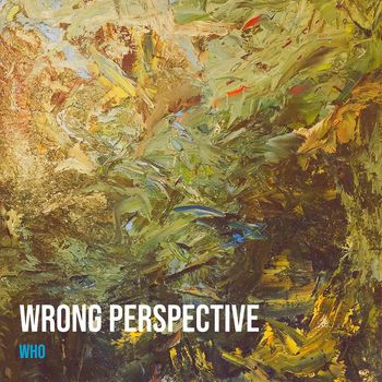 wHo - Wrong Perspective