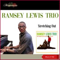 Ramsey Lewis Trio - Stretching Out (Album of 1960)
