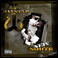 Haystak - The New South (Deluxe Edition [Explicit])