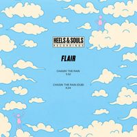 Flair - Chasin' the Rain