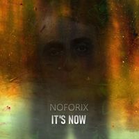 Noforix - It's Now