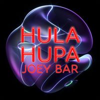Joey Bar - Hula Hupa
