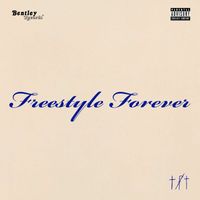 TFT - Freestyle Forever (Explicit)