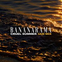 Bananarama - Bananarama - Cruel Summer (3AM Mix)