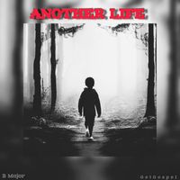 B Major - Another Life
