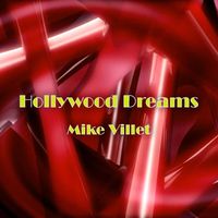 Mike Villet - Hollywood Dreams