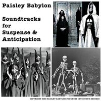 Paisley Babylon - Soundtracks for Suspense & Anticipation