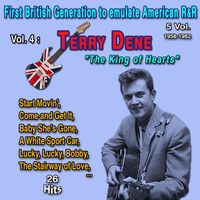 Terry Dene - First British Generatio to emulate American Rock and Roll 5 Vol. - 1958-1962 Vol. 4 : Terry Dene "The King of Hearts"" (26 Hits)