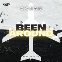 Conan - BEEN AROUND